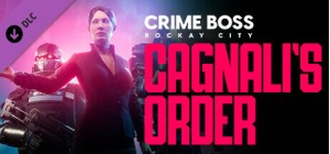 Crime Boss: Rockay City - Cagnali's Order