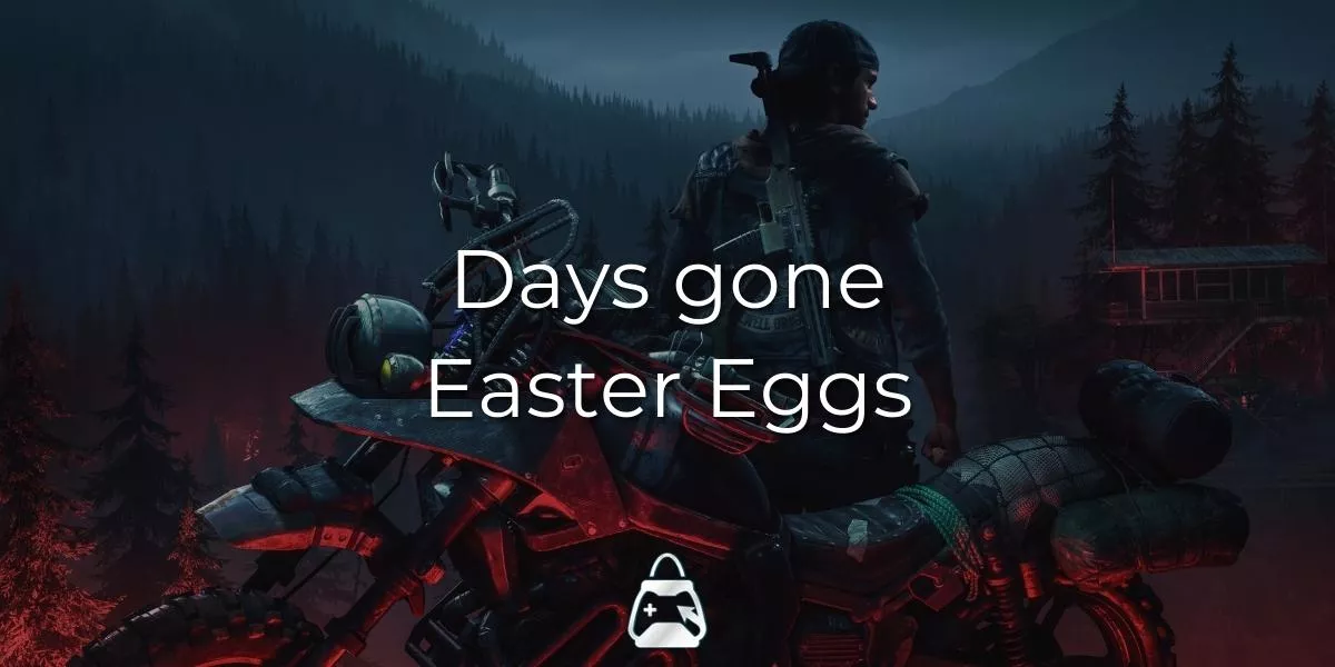 Days Gone Easter Eggs | Dive Into the Post-Apocalyptic Playground