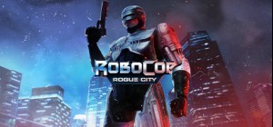 RoboCop: Rogue City Pre-Order 