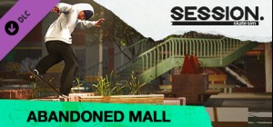 Session: Skate Sim - Abandoned Mall