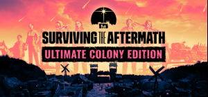 Surviving the Aftermath: Ultimate Colony Edition
