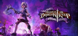 Tiny Tina's Assault on Dragon Keep: A Wonderlands One-shot Adventure (Epic)