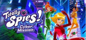 Totally Spies! – Cyber Mission